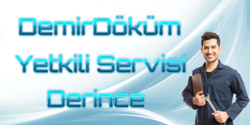 DemirDöküm Yetkili Servisi Derince