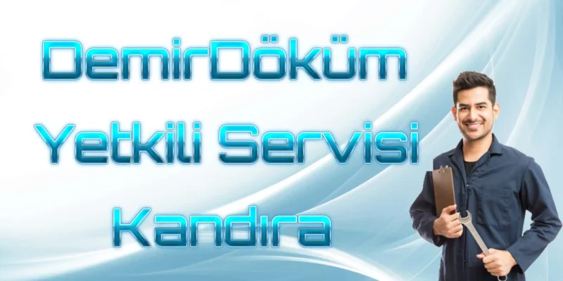 DemirDöküm Yetkili Servisi Kandıra